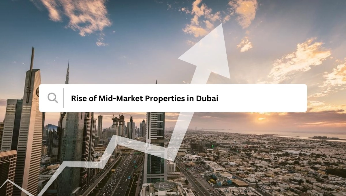 Image: Rise Of Mid-Market Properties In Dubai 